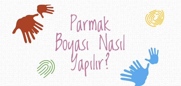 Parmak Boyası Nasıl Yapılır?